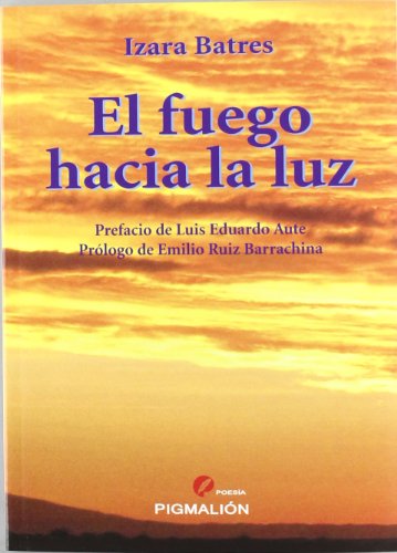 El fuego hacia la luz