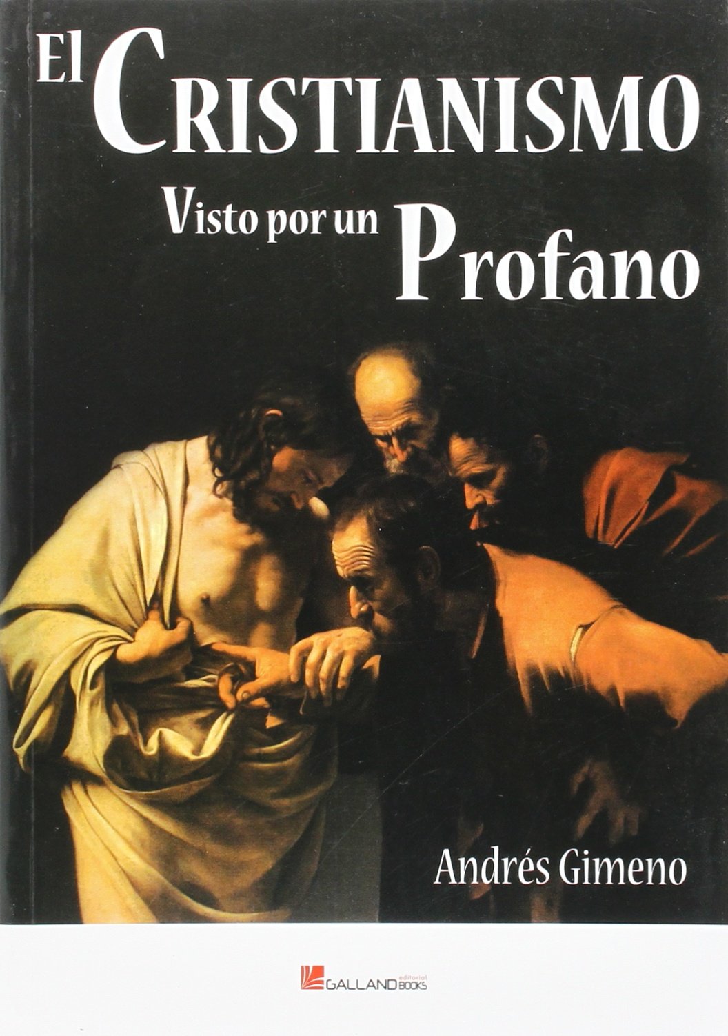 El Cristianismo Visto Por Un Profano
