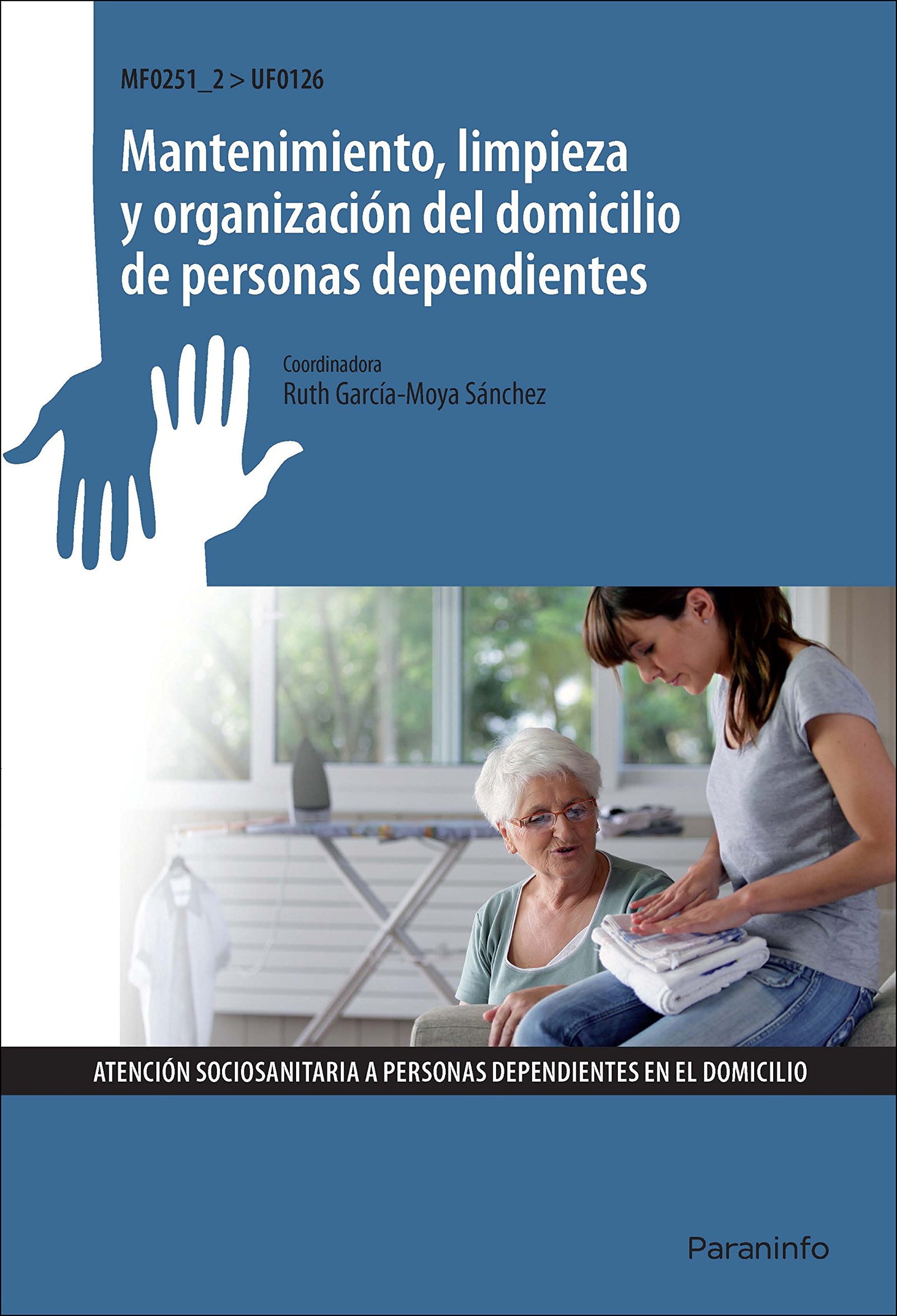 Mantenimiento, limpieza y organización del domicilio de personas dependientes