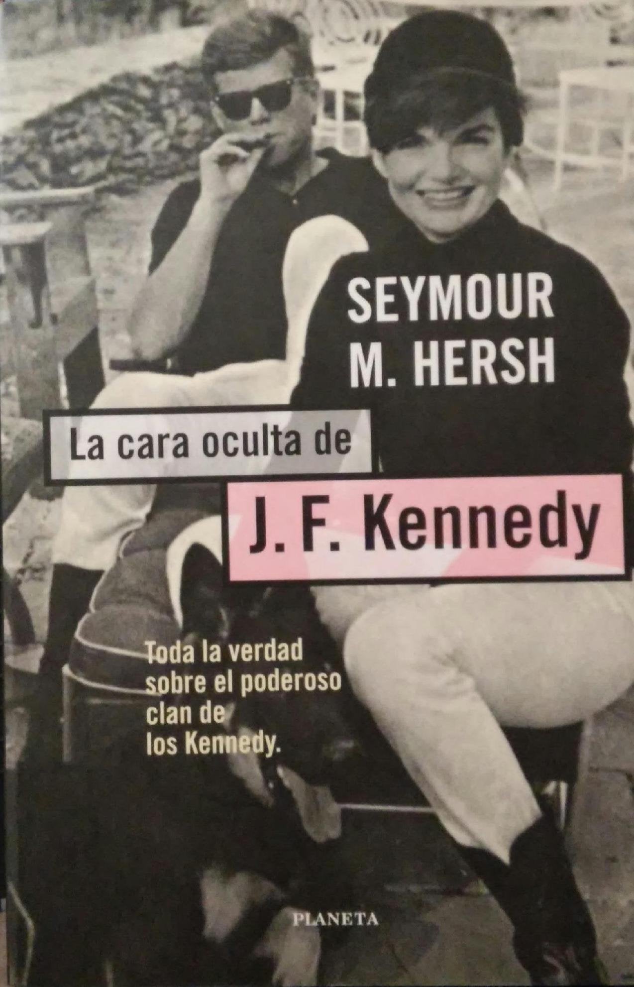 LA Cara Oculta De John F. Kennedy/the Dark Side of Camelot