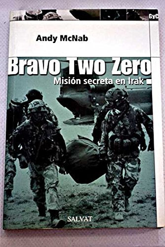 BRAVO TWO ZERO-MISION SECRETA EN IRAK (SIN COLECCION)