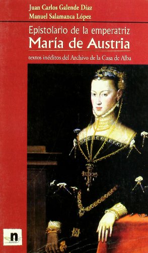 Epistolario De La Emperatriz María De Austria