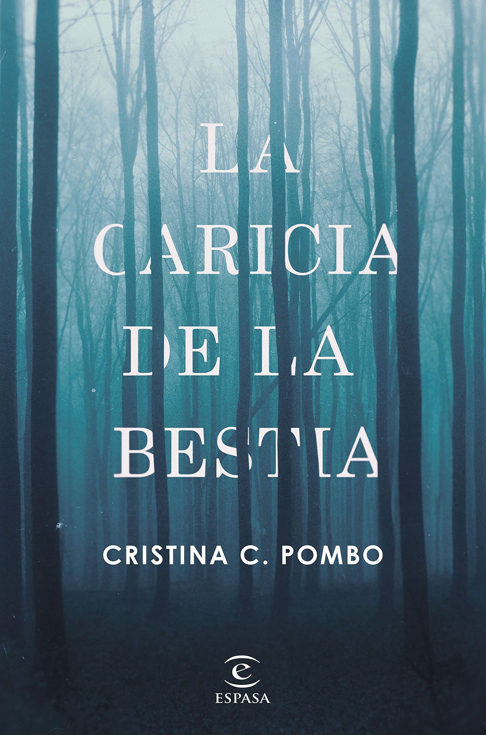 La caricia de la bestia (ESPASA NARRATIVA)