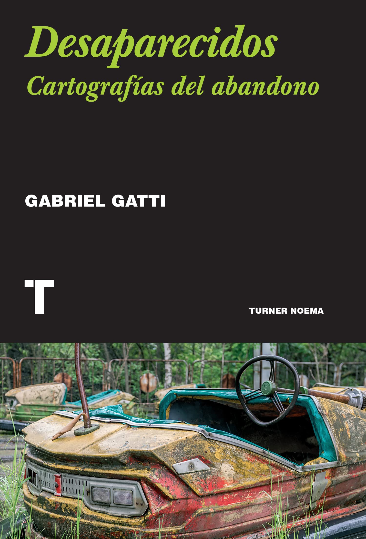 Desaparecidos: Cartografías del abandono (Noema)