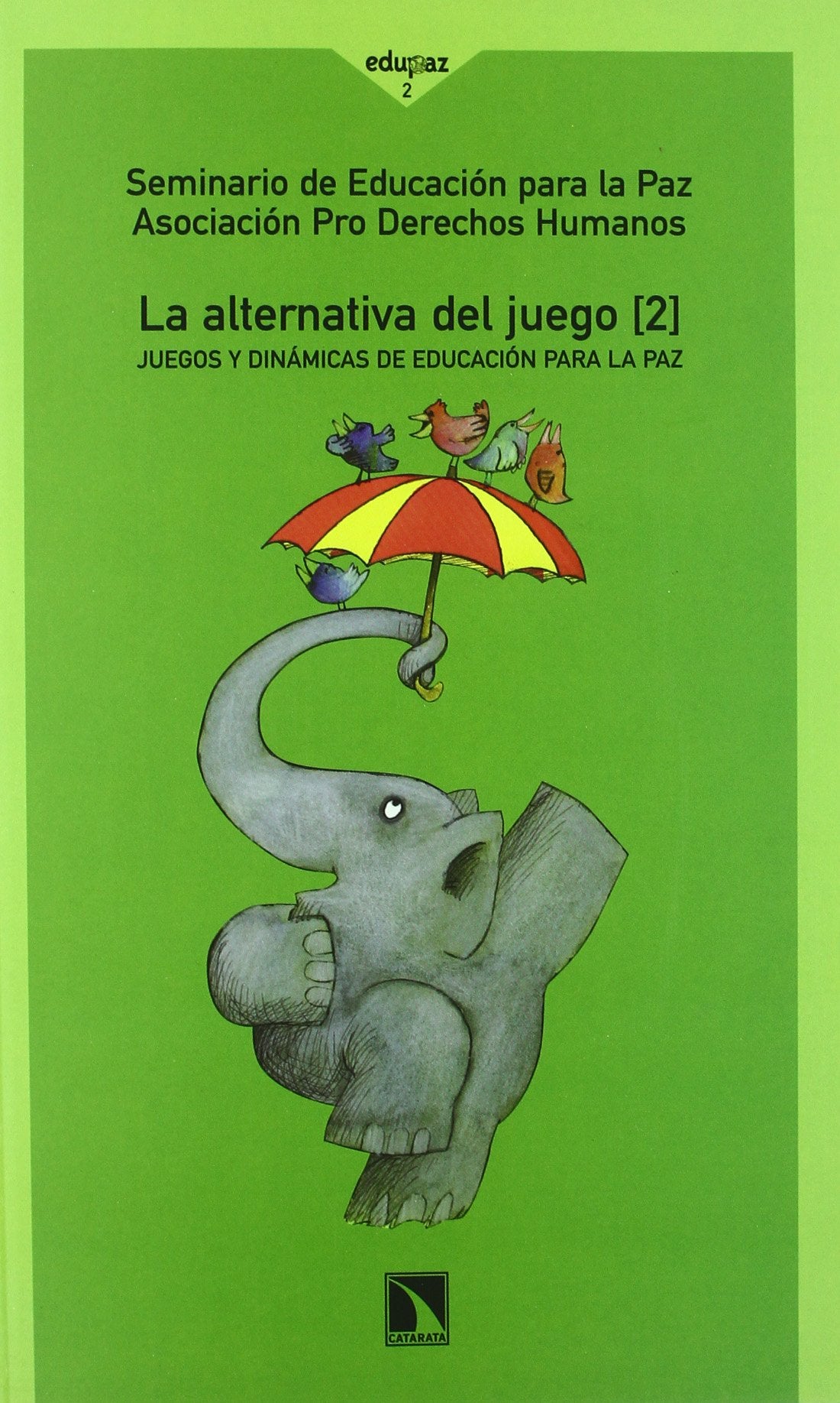 La Alternativa del Juego II, Juegos y Dinámicas de Educación para la Paz (Colección Mayor)