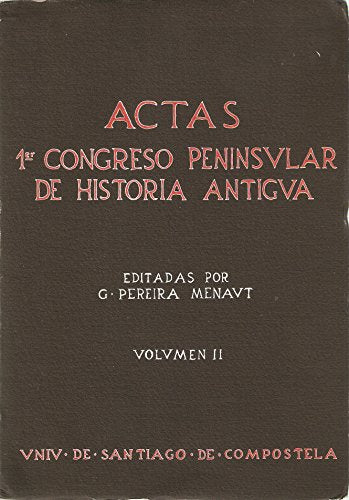 ACTAS 1º CONGRESO PENINSULAR DE HISTORIA ANTIGUA VOLUMEN II