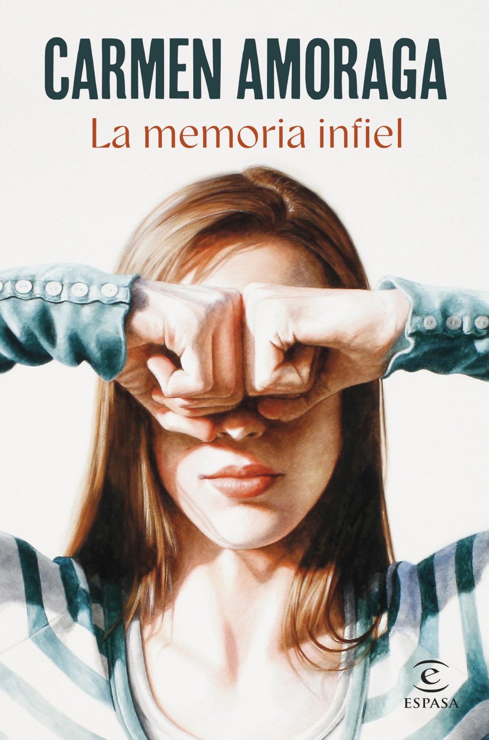 La memoria infiel (ESPASA NARRATIVA)
