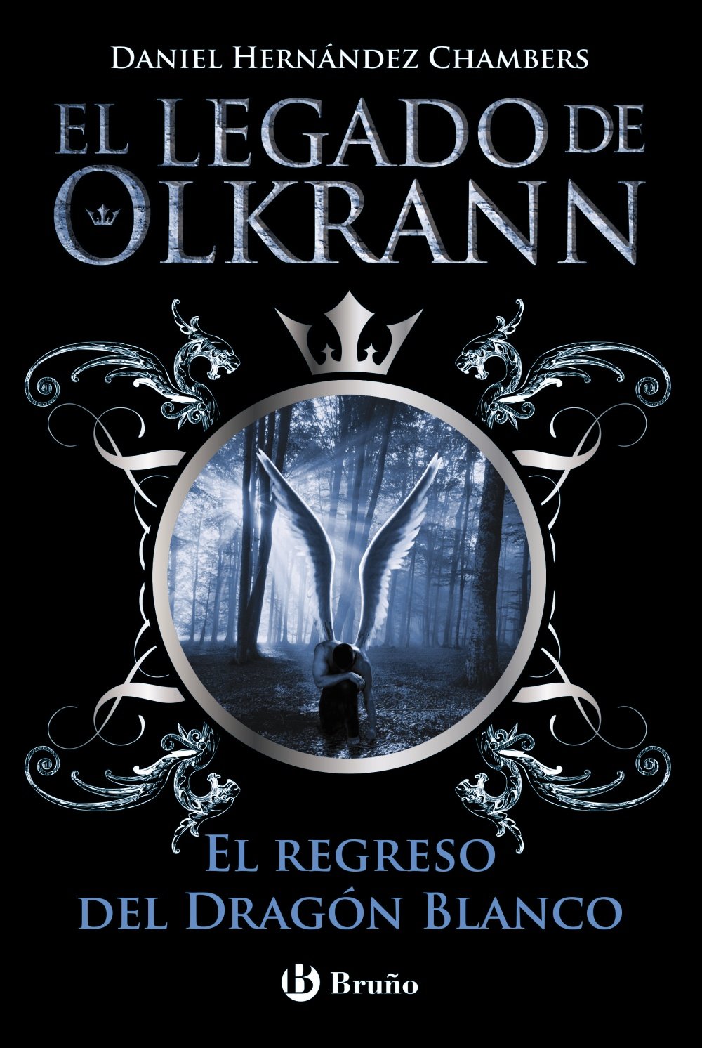 El legado de Olkrann, 2. El regreso del Dragón Blanco (Castellano - JUVENIL - NARRATIVA - El legado de Olkrann)
