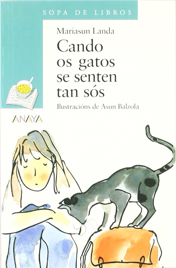 Cando os gatos se senten tan sós (Cuentos, Mitos Y Libros-Regalo - Sopa De Libros (Edición En Gallego))