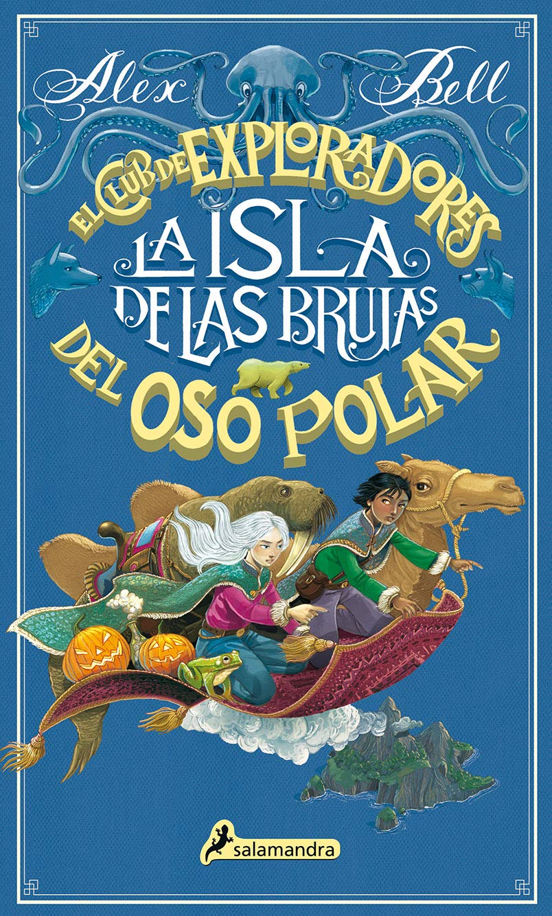 La isla de las brujas (El Club de los Exploradores del Oso Polar 2): El club de exploradores del oso polar 2 (Colección Salamandra Middle Grade)