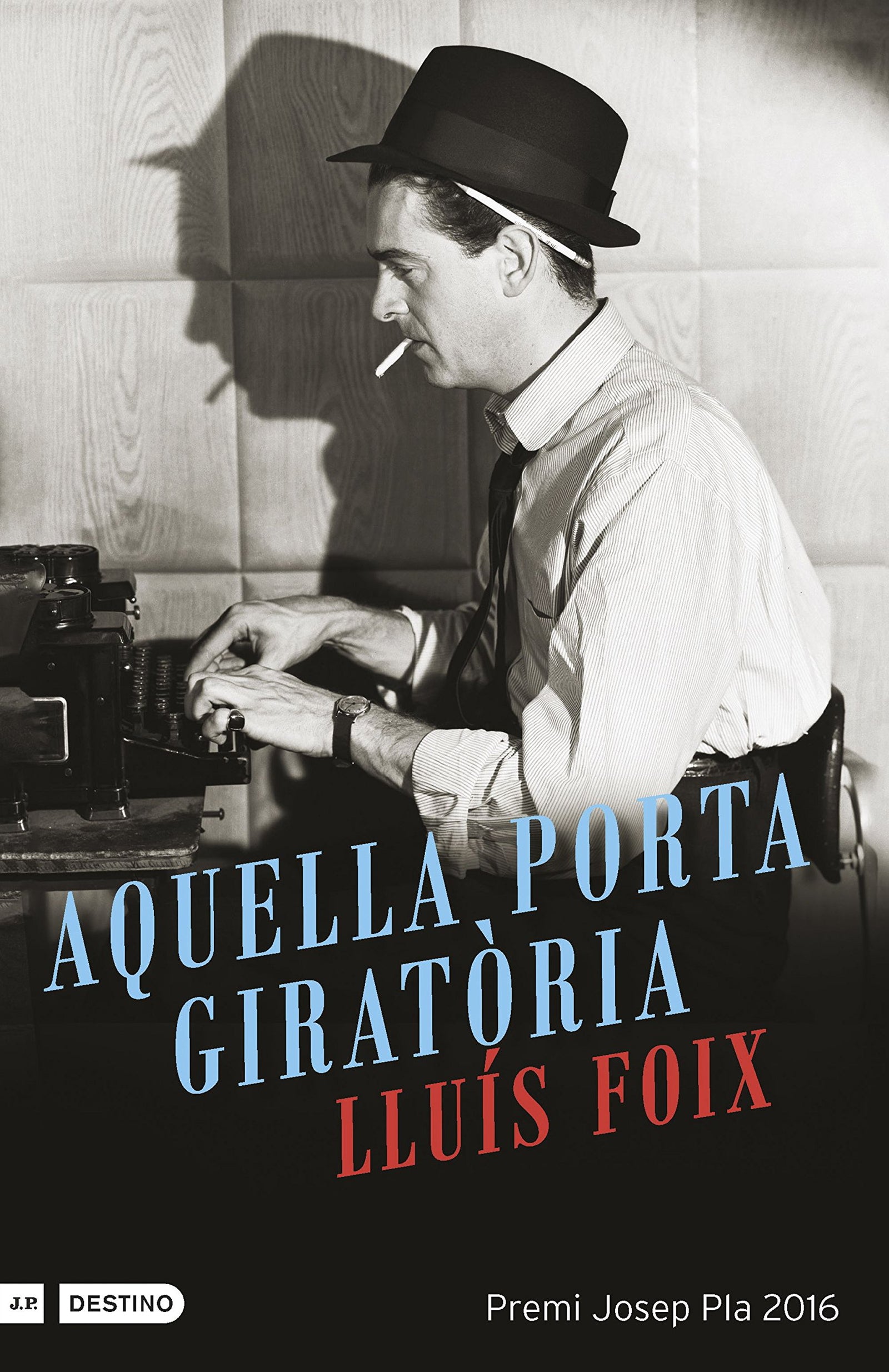 Aquella porta giratòria: Premi Josep Pla 2016 (L'ANCORA)
