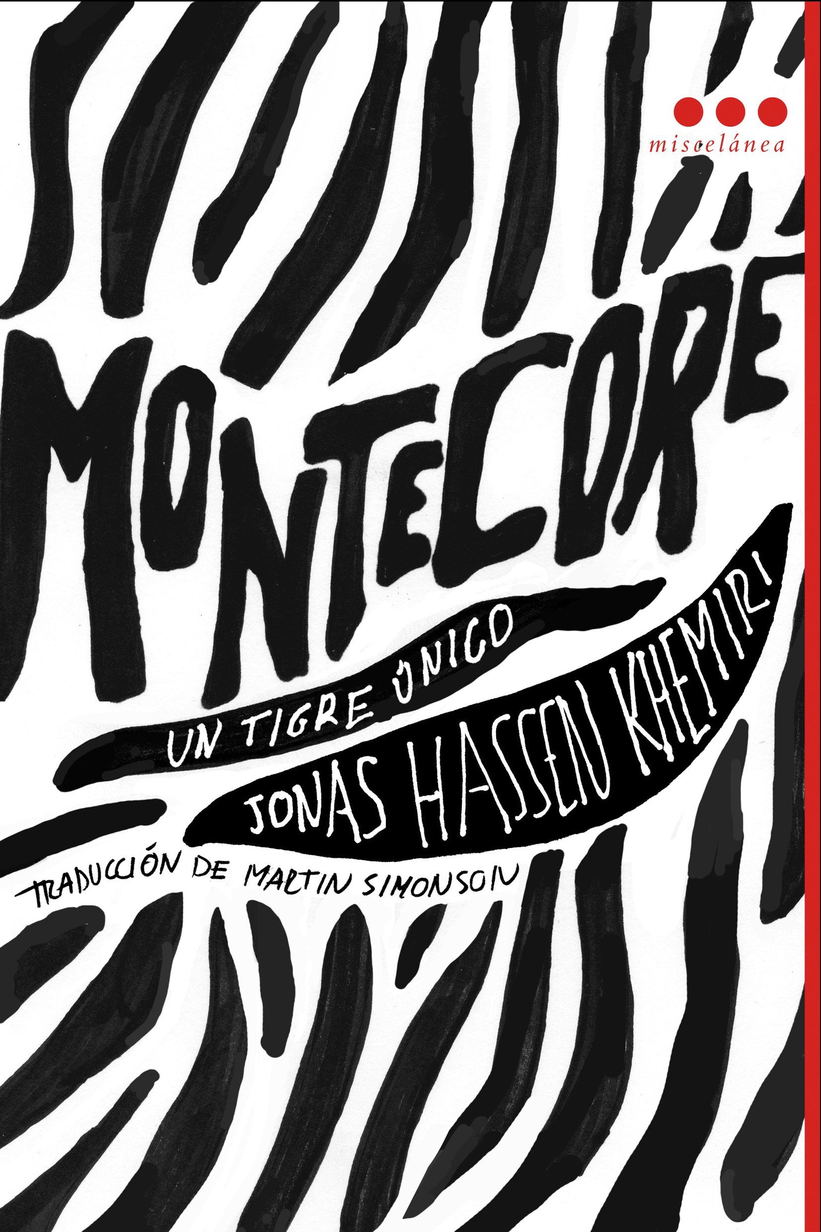 Montecore: Un Tigre Unico / the Silence of the Tiger (Miscelánea)