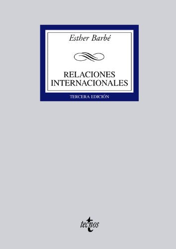 Relaciones internacionales (Derecho - Biblioteca Universitaria de Editorial Tecnos)