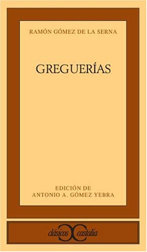 Greguerías. (CLASICOS CASTALIA. C/C.)