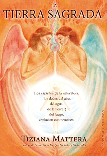 La tierra sagrada (MENSAJEROS DEL UNIVERSO)
