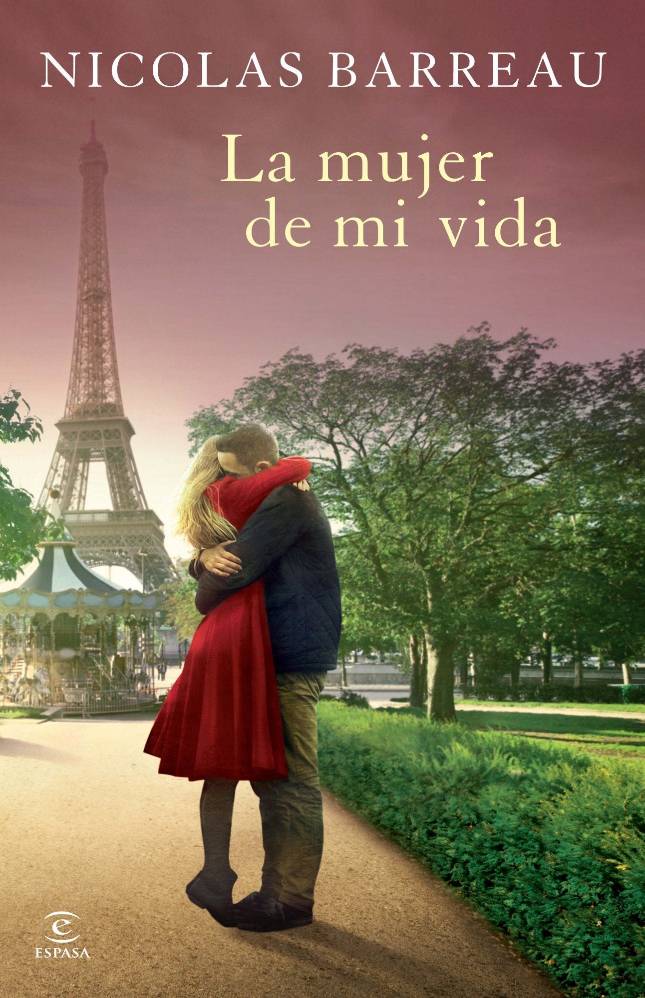 La mujer de mi vida (ESPASA NARRATIVA)