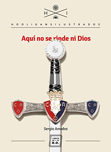 Aquí no se rinde ni Dios (HOOLIGANS ILUSTRADOS)