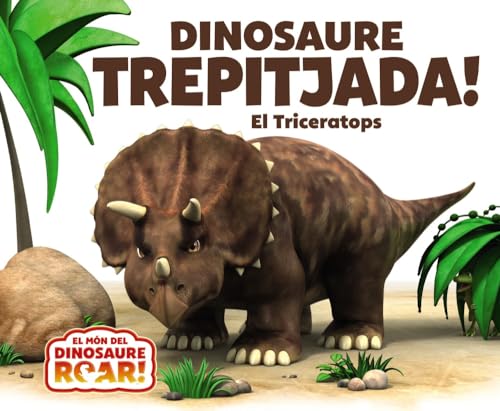 Dinosaure Trepitjada! El Triceratops (Catalá - A PARTIR DE 0 ANYS - CONTES - Altres contes)