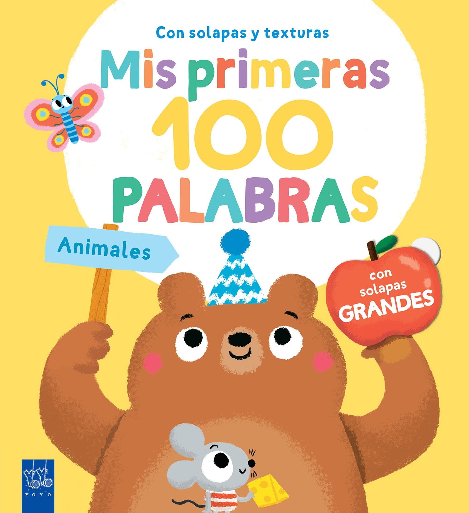 Mis primeras 100 palabras con texturas. Animales: Con solapas grandes y texturas