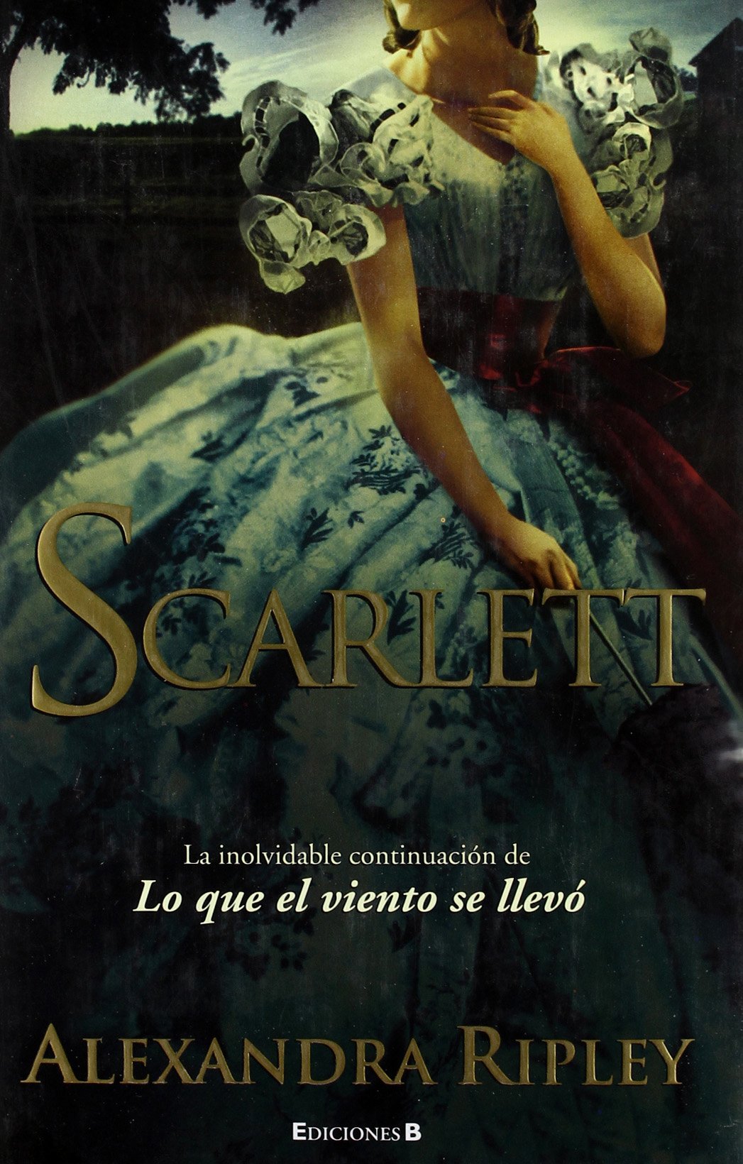 SCARLETT: LA INOLVIDABLE CONTINUACION DE LO QUE EL VIENTO SE LLEVO: 00000 (GRANDES NOVELAS)