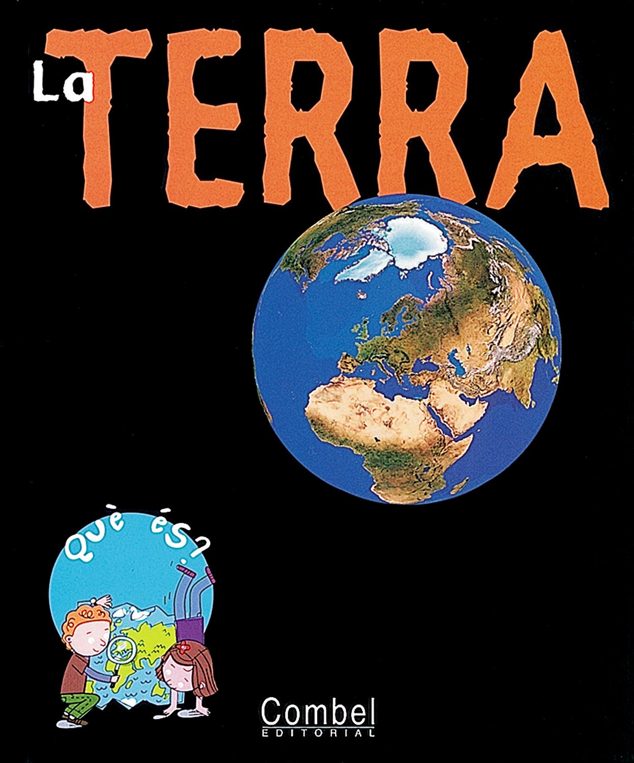 La Terra (Què és?)