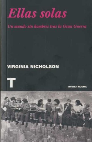 Ellas solas: Un mundo sin hombres tras la gran guerra (Noema)