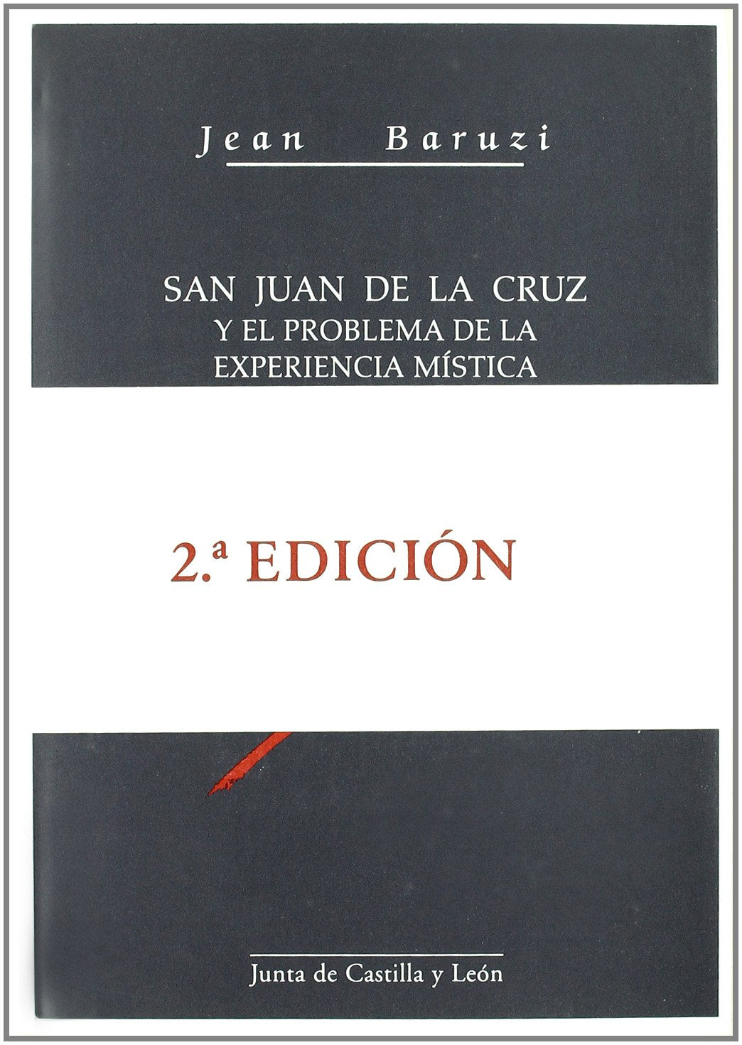 San Juan de la Cruz y el problema de la experiencia mística