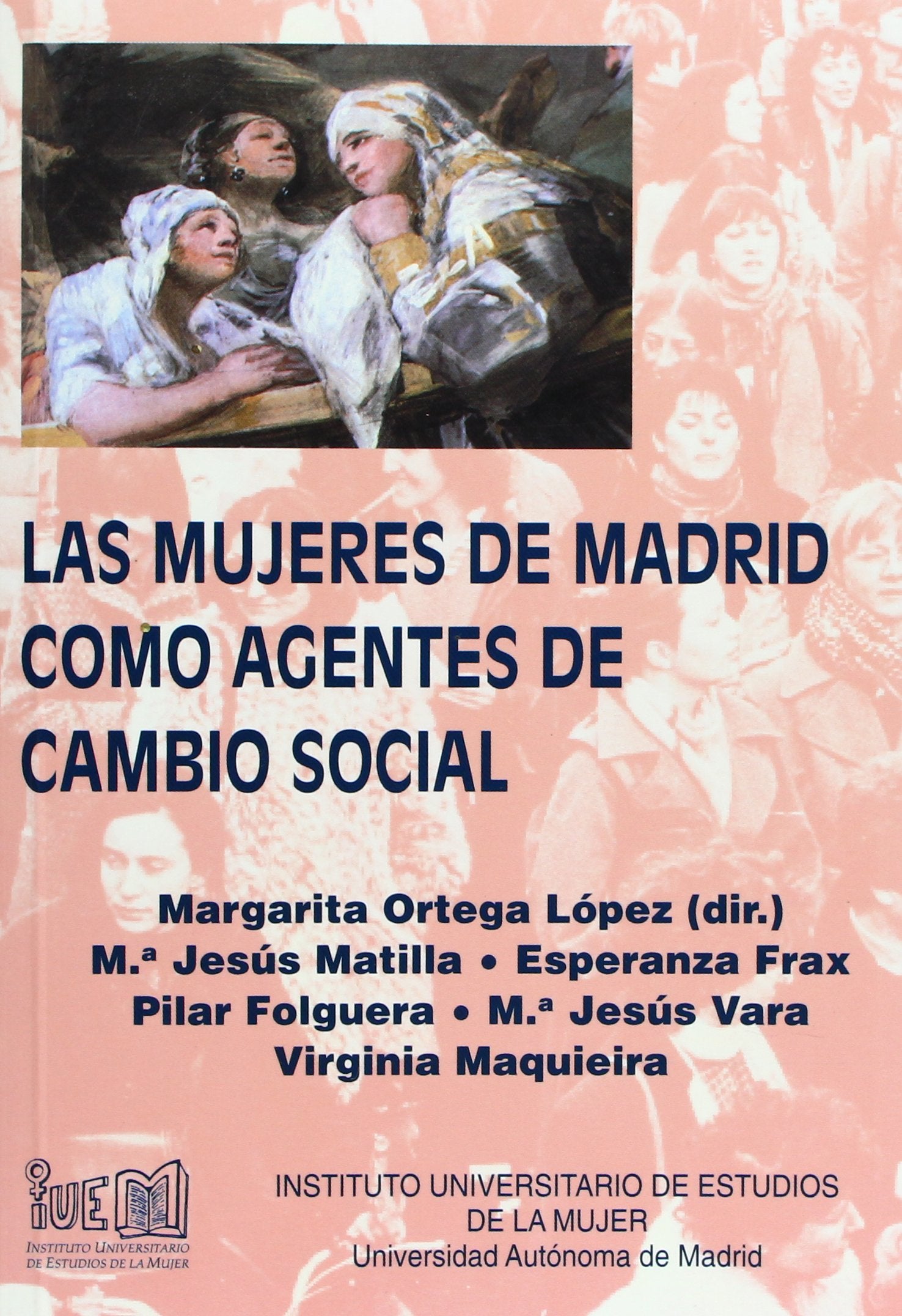 Las mujeres de Madrid como agentes de cambio social.: s/n (IUEM)