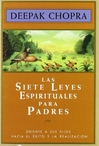 Siete Leyes Espirituales Para Padres (Temas de superación personal)