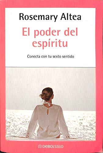 El Poder Del Espiritu / You Own the Power: Conect Con Tu Sexto Sentido / Stories and Exercises to Inspire and Unleash the Force Within (Autoayuda / Self-help)