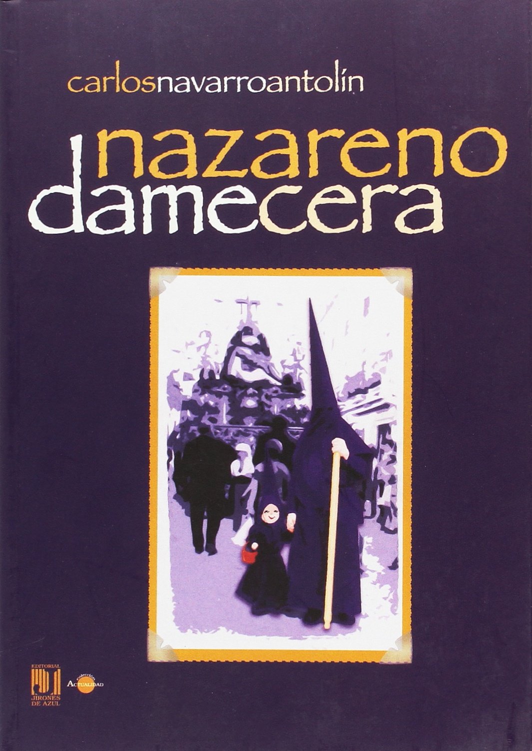Nazareno, dame cera
