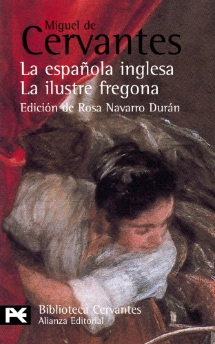 La española inglesa / La ilustre fregona: Novelas ejemplares (El Libro De Bolsillo - Bibliotecas De Autor - Biblioteca Cervantes)