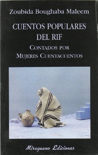 Cuentos Populares del Rif contados por Mujeres Cuentacuentos (Libros de los Malos Tiempos)