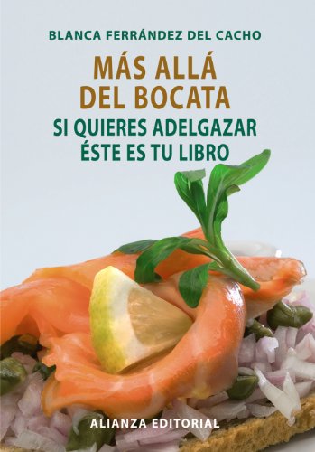 Más allá del bocata: Si quieres adelgazar éste es tu libro (Libros Singulares (LS))