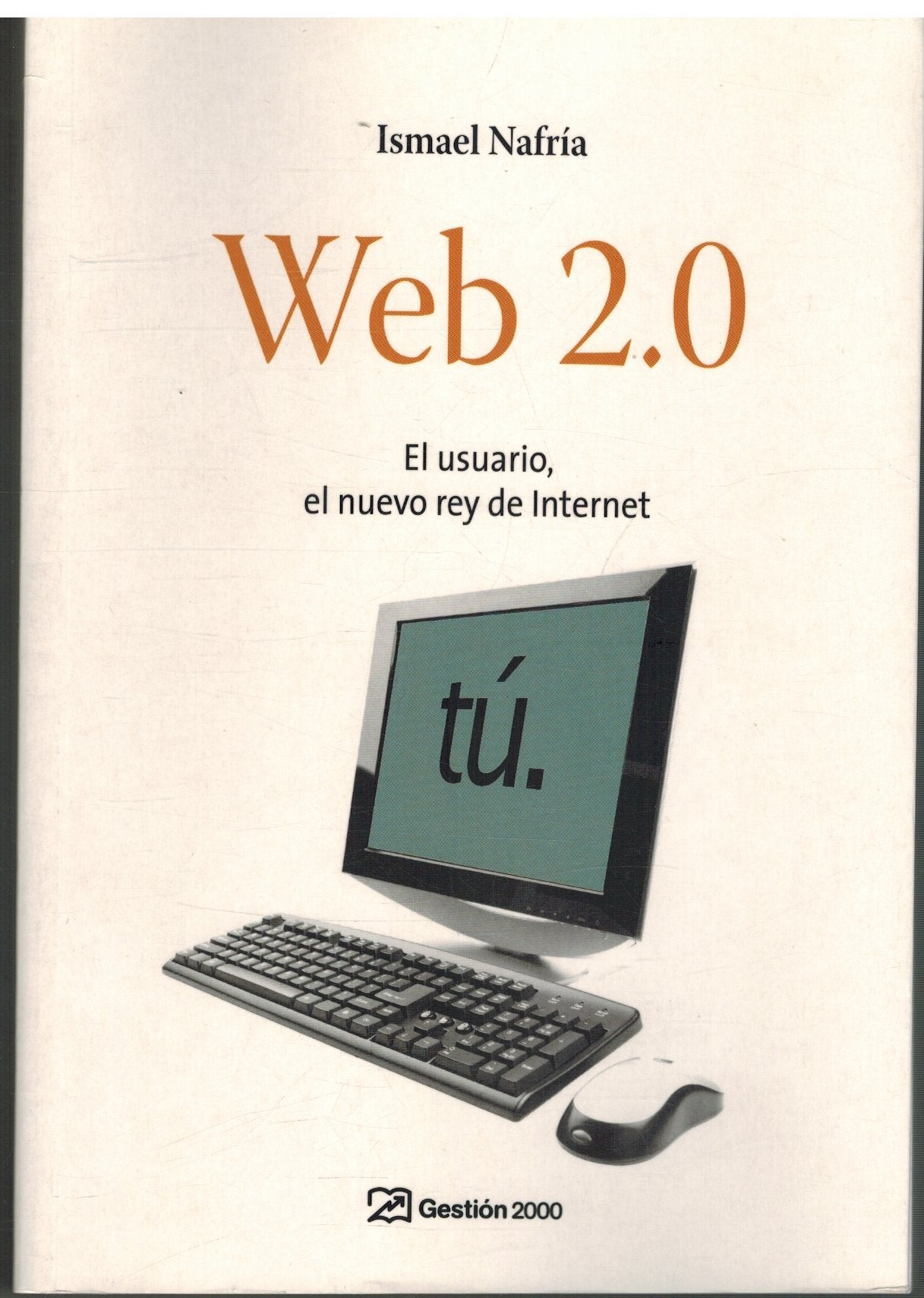 Web 2.0 - el usuario, el nuevo rey de internet