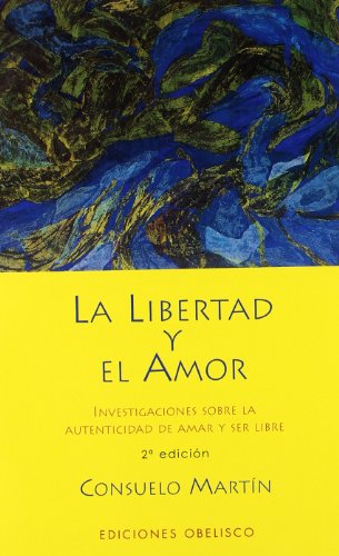 La libertad y el amor (ESPIRITUALIDAD Y VIDA INTERIOR)