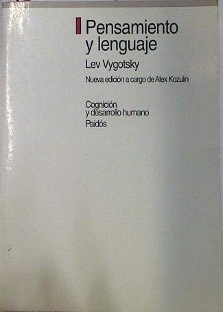 PENSAMIENTO Y LENGUAJE (COGNICION Y DESARROLLO HUMANO)