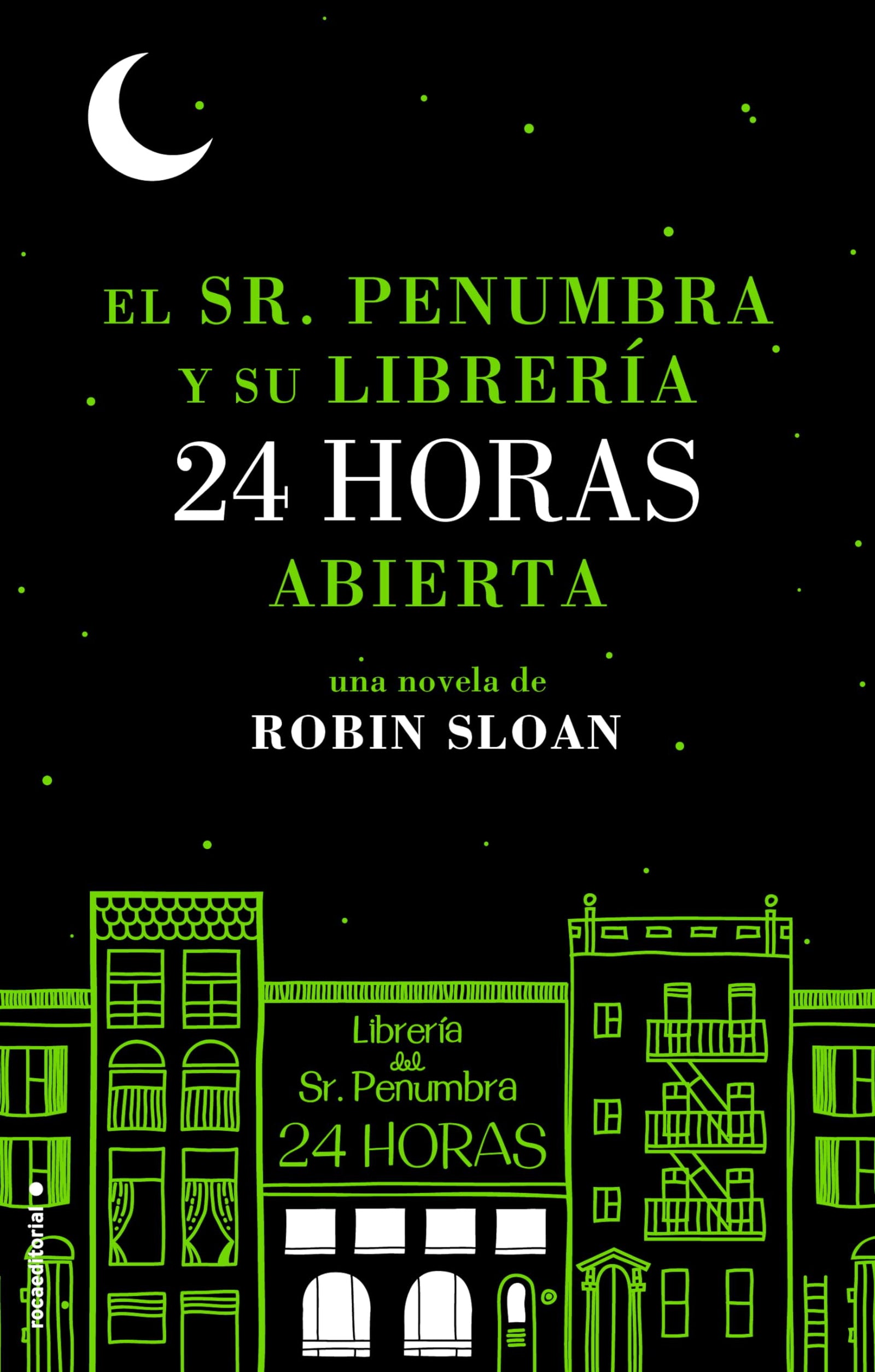 El Sr. Penumbra y su librería 24 horas abierta (SIN COLECCION)