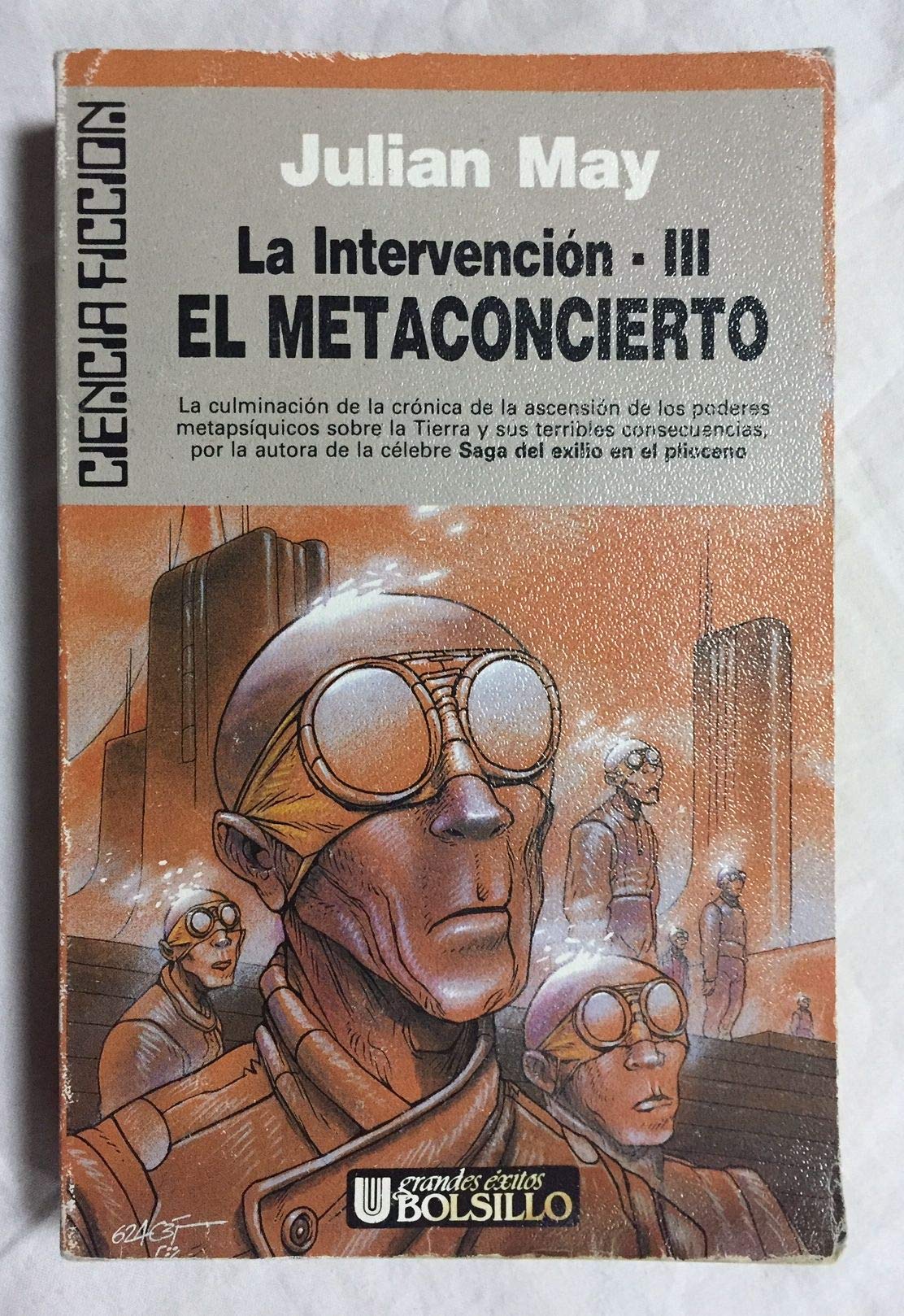 LA INTERVENCIÓN III. EL METACONCIERTO. La historia base al Medio Galáctico y un vínculo entre éste y la Saga del Exilio en el Plioceno. 1ª edición.