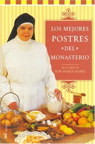 Los mejores postres del monasterio: 1 (MR Gastronomía)