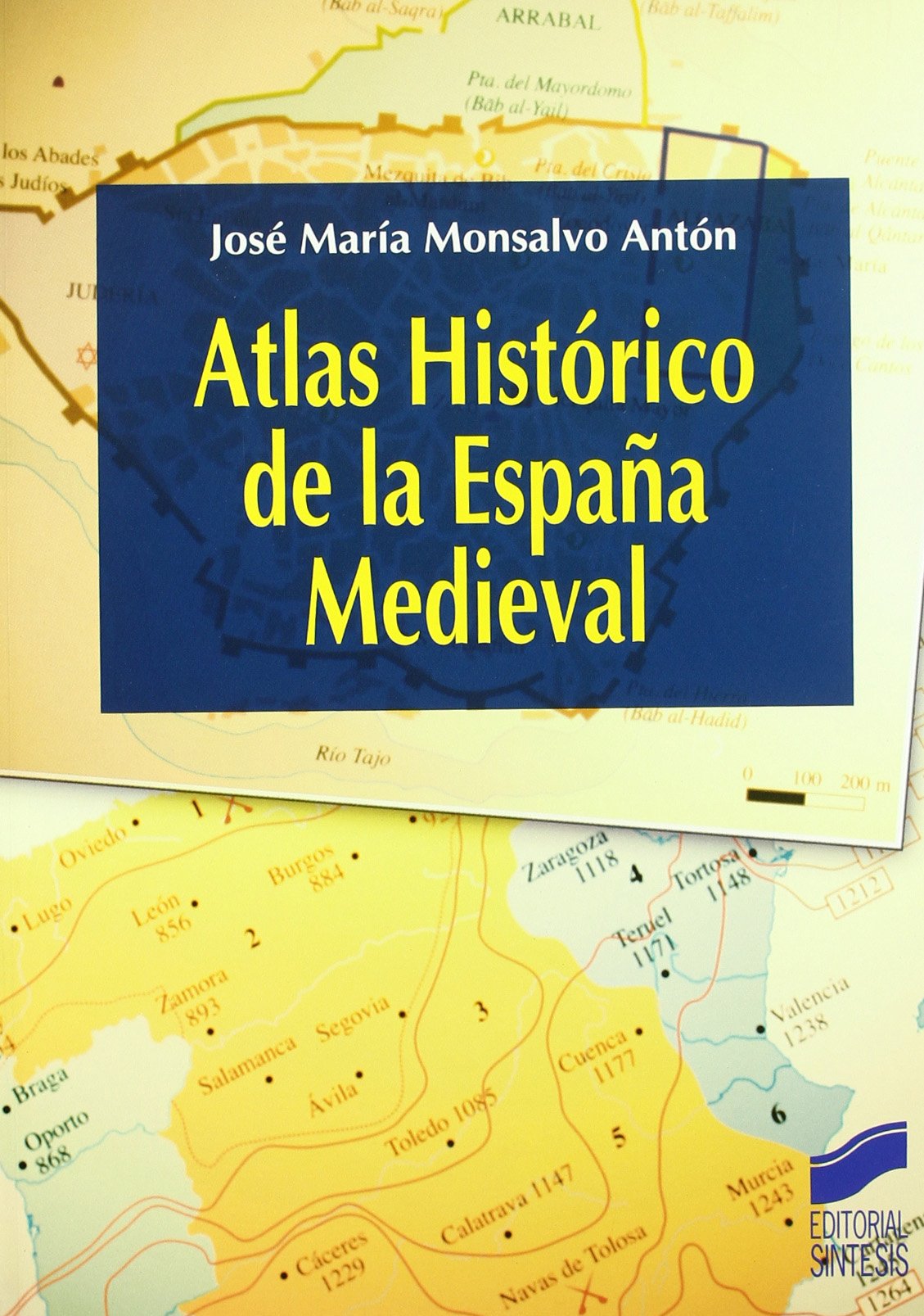 Atlas histórico de la España medieval: 13 (Atlas históricos)