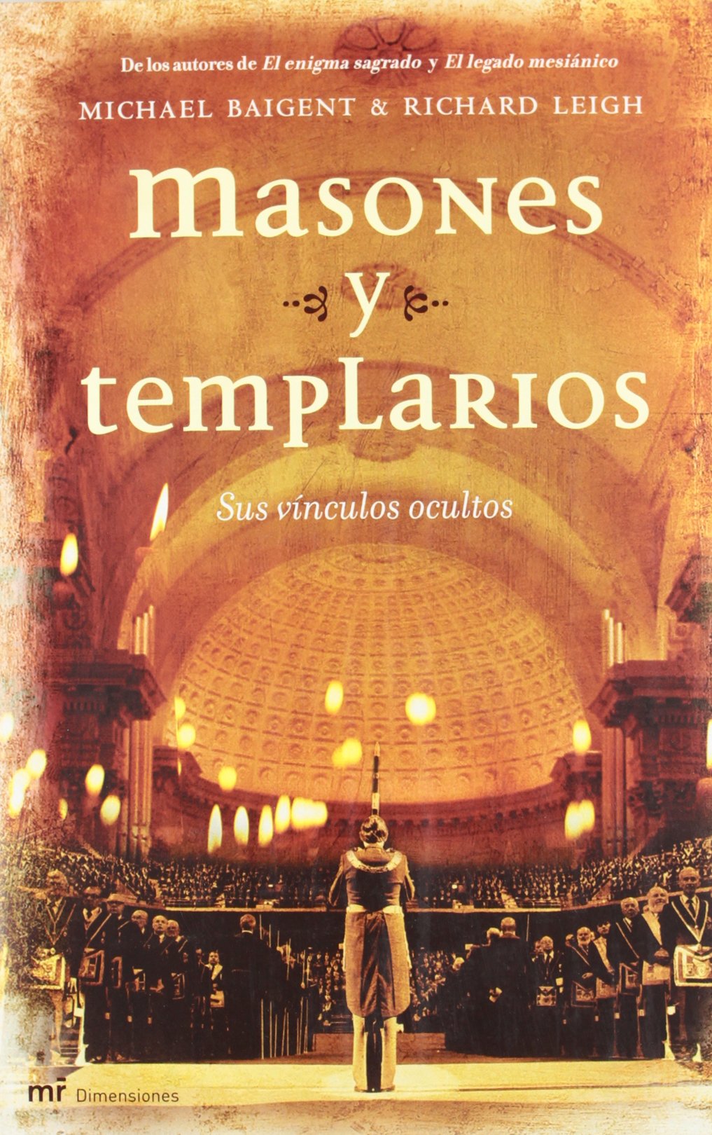 Masones y templarios: Sus Vinculos Ocultos: 1 (MR Dimensiones)