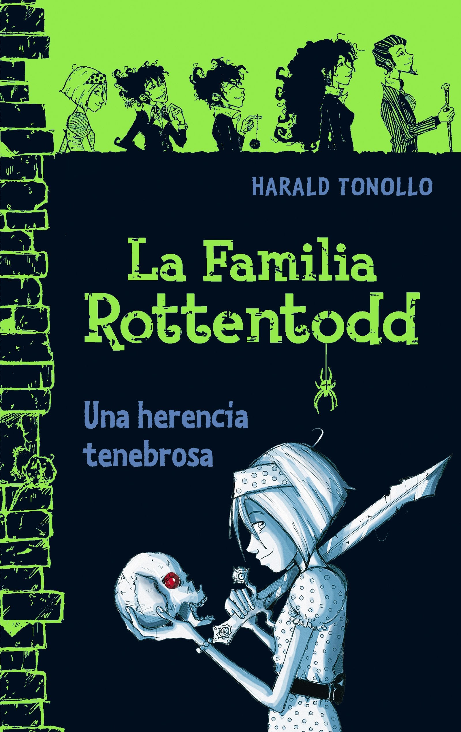 La familia Rottentodd. Una herencia peligrosa. (Escritura desatada)