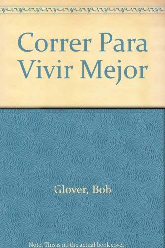 Correr Para Vivir Mejor
