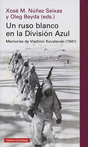 Un ruso blanco en la División Azul: Memorias de Vladímir Kovalevski (1941) (Ensayo)