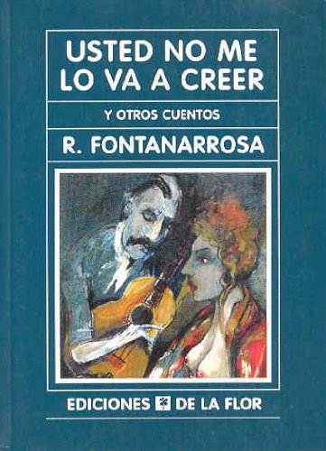 Usted No Me Lo Va a Creer/ You're Not Going to Believe Me