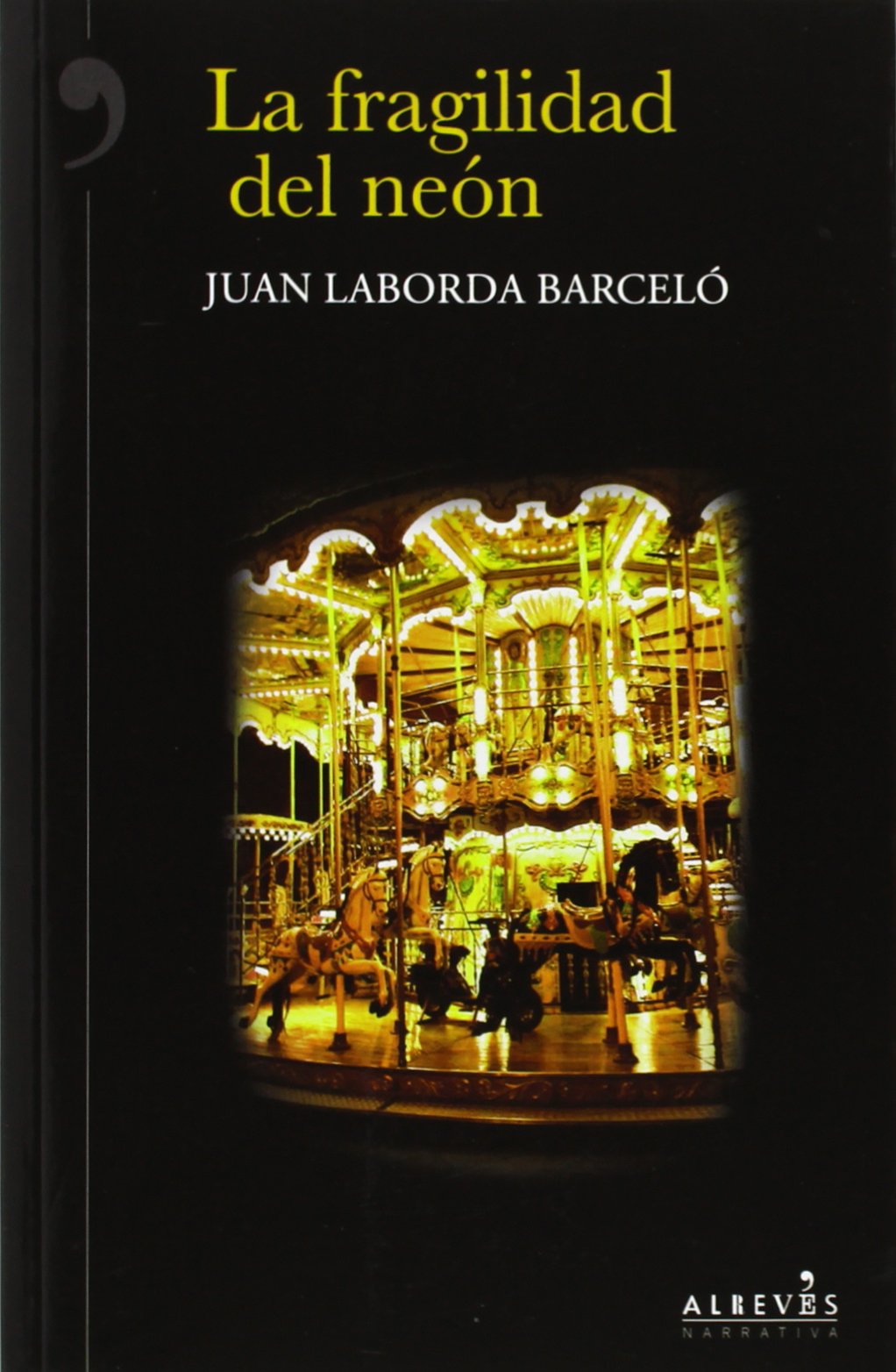 La Fragilidad Del Neón (NARRATIVA)