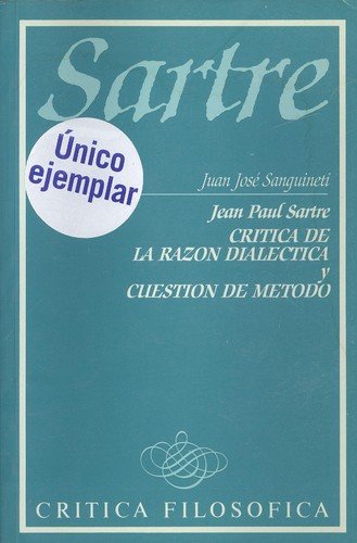 Jean-paul sartre : critica de la razon dialectica y cuestion del...