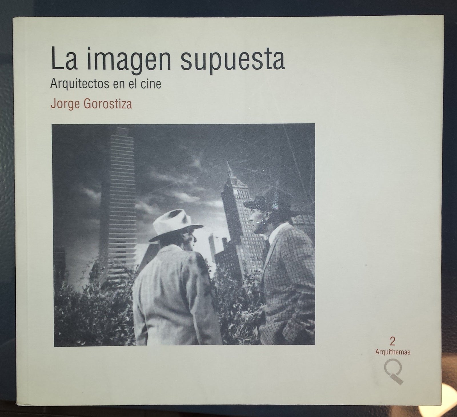 La imagen supuesta: Arquitectos en el cine: 2 (arquíthemas)