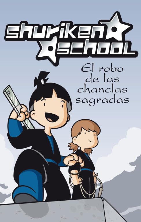 El robo de las chanclas sagradas (SHURIKEN SCHOOL)